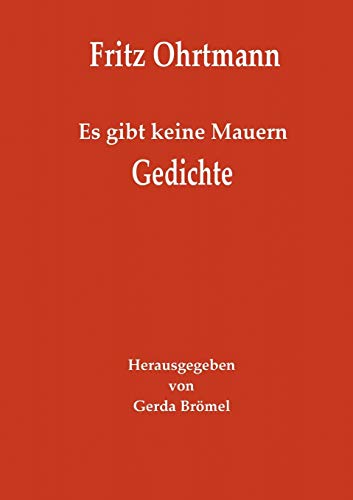 Stock image for Es gibt keine Mauern - Gedichte:Herausgegeben von Gerda Bromel for sale by Chiron Media