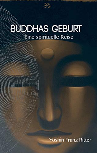 Beispielbild fr Buddhas Geburt: Eine spirituelle Reise zum Verkauf von medimops