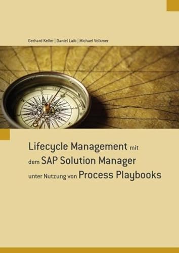 Beispielbild fr Lifecycle Management mit dem SAP Solution Manager unter Nutzung von Process Playbooks zum Verkauf von Buchpark