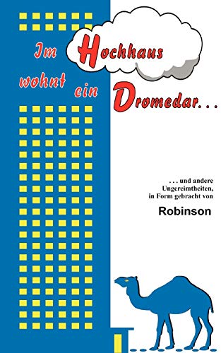 Im Hochhaus wohnt ein Dromedar (German Edition) (9783839143698) by Robinson