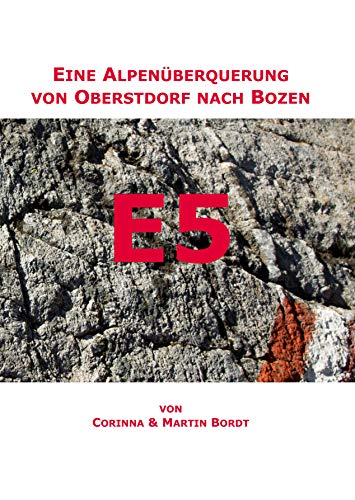 9783839144961: E5: Eine Alpenberquerung von Oberstdorf nach Bozen