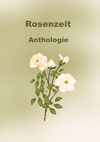 Stock image for Rosenzeit:Anthologie for sale by Blackwell's