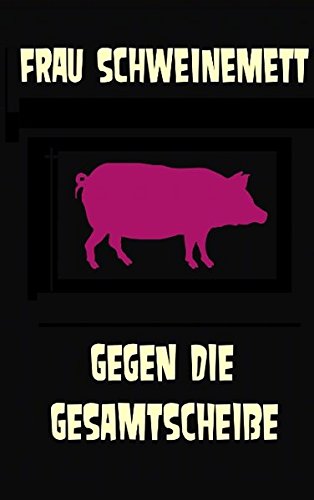 9783839149362: Gegen die Gesamtscheie