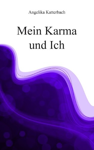 Mein Karma und Ich - Katterbach Angelika