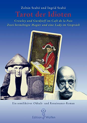 9783839150085: Tarot der Idioten: Crowley und Gurdjieff im Caf de la Paix (German Edition)