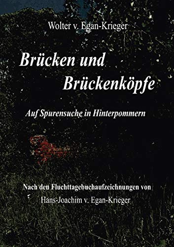 Beispielbild fr Brücken und Brückenk pfe:Auf Spurensuche in Hinterpommern zum Verkauf von Ria Christie Collections