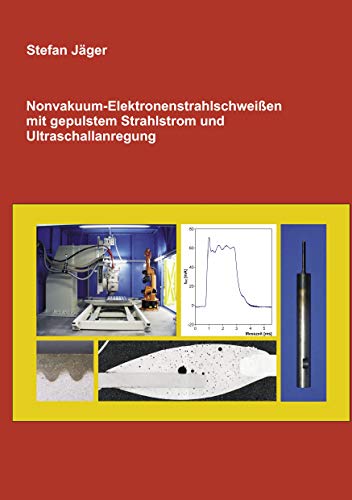 9783839152775: Nonvakuum-Elektronenstrahlschweien mit gepulstem Strahlstrom und Ultraschallanregung