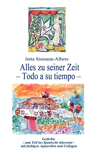 9783839154359: Alles zu seiner Zeit: Todo a su tiempo