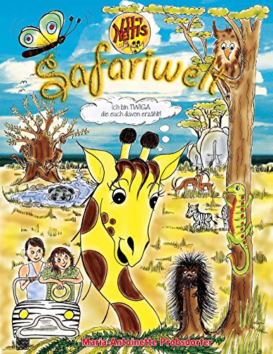 Beispielbild fr Netti's Safariwelt 1 : Ich bin Twiga, die euch davon erzhlt! zum Verkauf von Buchpark