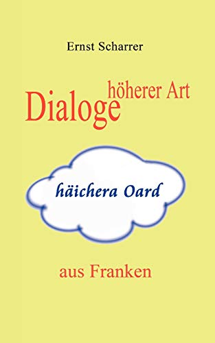 Beispielbild fr Dialoge hherer Art (hichera Oard) aus Franken zum Verkauf von medimops