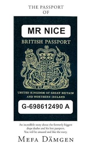 Mr Nice, Passport : An incredible story - Mefa Dämgen