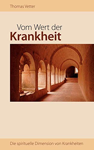 9783839155219: Vom Wert der Krankheit: Die spirituelle Dimension von Krankheiten