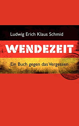 9783839155240: Wendezeit: Ein Buch gegen das Vergessen (German Edition)