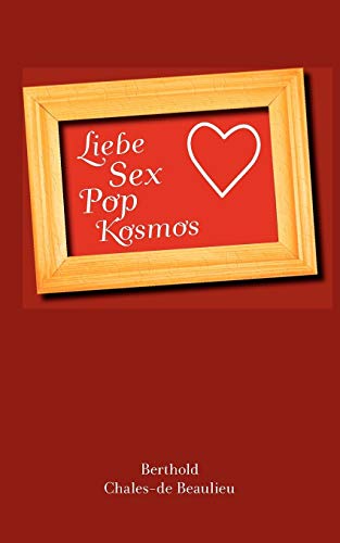 Beispielbild fr Liebe, Sex, Pop, Kosmos zum Verkauf von medimops