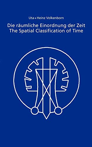 Die räumliche Einordnung der Zeit / The Spatial Classification of Time - Uta Volkenborn