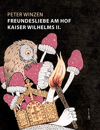 9783839157602: Freundesliebe am Hof Kaiser Wilhelms II.