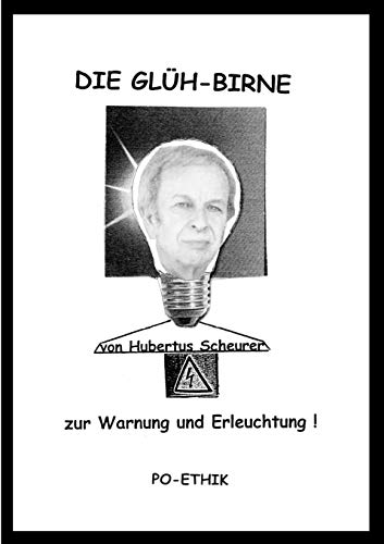 Stock image for Die Gluh-Birne:Zur Warnung und Erleuchtung! for sale by Chiron Media