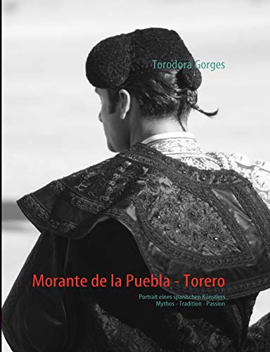 Beispielbild fr Morante de la Puebla - Torero: Portrait eines spanischen Knstlers zum Verkauf von medimops