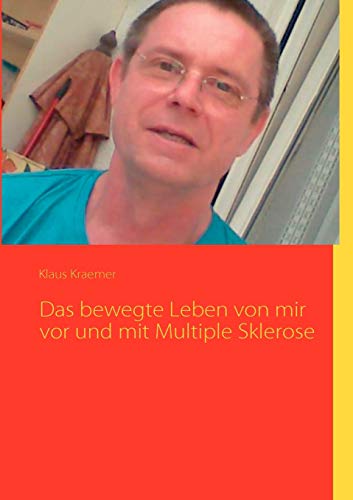 Imagen de archivo de Das bewegte Leben von mir vor und mit Multiple Sklerose a la venta por Buchpark