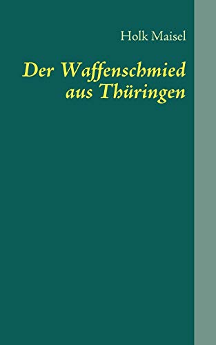 Beispielbild fr Der Waffenschmied aus Thüringen:Nikolaus von Dreyse zum Verkauf von Ria Christie Collections