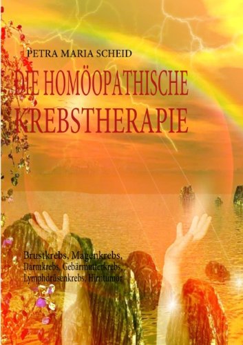 9783839161777: DIE HOMOPATHISCHE KREBSTHERAPIE (German Edition)