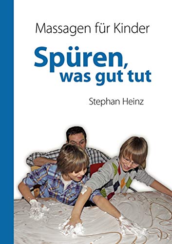 Beispielbild fr Spren was gut tut: Massagen fr Kinder zum Verkauf von medimops