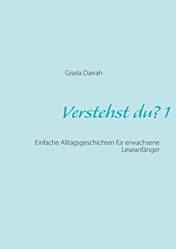 9783839165355: Verstehst du? 1, neu: Alltagsgeschichten fr erwachsene Leseanfnger