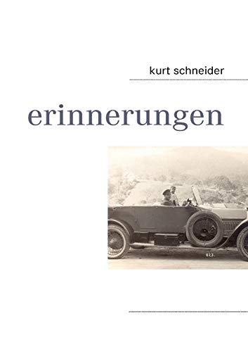 Erinnerungen (German Edition) (9783839165669) by Schneider, Kurt