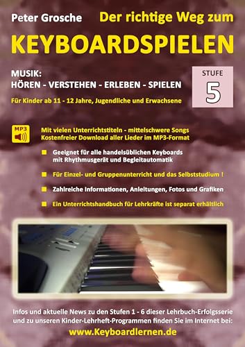 Beispielbild fr Der richtige Weg zum Keyboardspielen (Stufe 5): Fr Kinder ab ca. 11-12 Jahre, Jugendliche und Erwachsene - Konzipiert fr den Unterricht an Schulen . - Einblick in versc (German Edition) zum Verkauf von Lucky's Textbooks