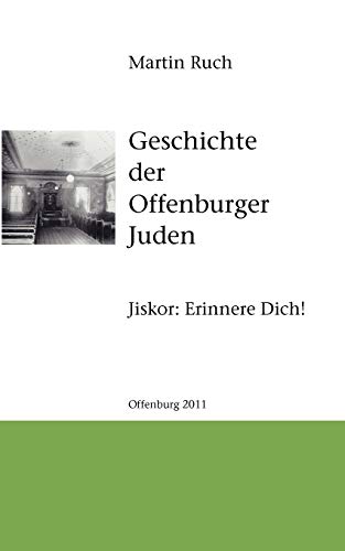 9783839167175: Geschichte der Offenburger Juden: Jiskor: Erinnere Dich!