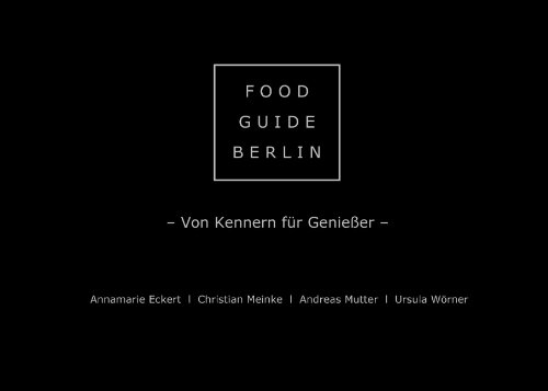 Food Guide Berlin: Von Kennern für Genießer