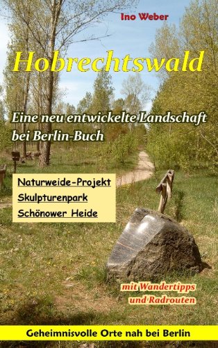 9783839169919: Hobrechtswald - Eine neu entwickelte Landschaft bei Berlin-Buch