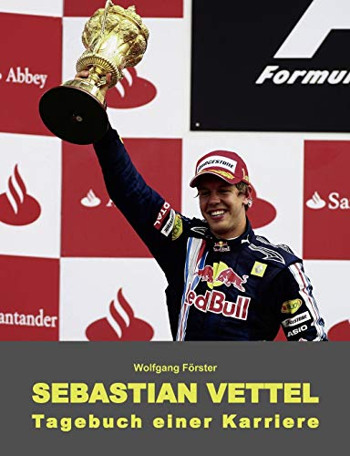 9783839170038: Sebastian Vettel - Tagebuch einer Karriere