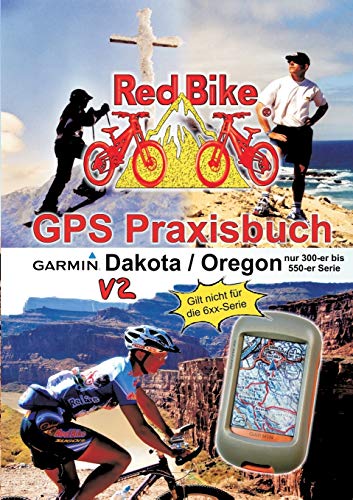 Beispielbild fr GPS Praxisbuch Garmin Dakota/Oregon V2: praxis- und modellbezogen, fr einen schnellen Einstieg zum Verkauf von medimops