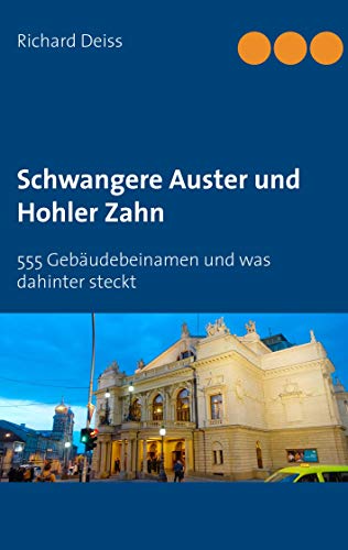Stock image for Schwangere Auster und Hohler Zahn: 555 Gebudebeinamen und was dahinter steckt for sale by medimops
