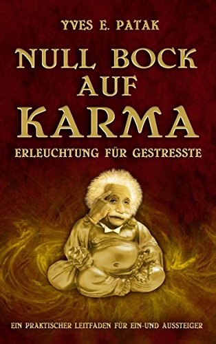 Beispielbild fr Null Bock auf Karma: Erleuchtung fr Gestresste. Ein praktischer Leitfaden fr Ein- und Aussteiger zum Verkauf von medimops