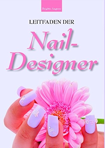 Beispielbild fr Leitfaden der Nail-Designer zum Verkauf von medimops