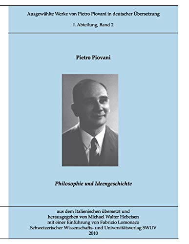 Beispielbild fr Ausgewhlte Werke von Pietro Piovani in deutscher Sprache, Bd. 2 Philosophie und Ideengeschichte zum Verkauf von Buchpark