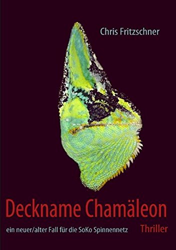 Deckname Chamäleon: ein neuer/alter Fall für die SoKo Spinnennetz - Fritzschner, Chris