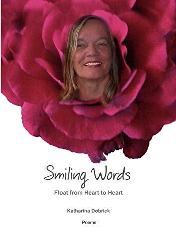 Stock image for Smiling Words Float from Heart to Heart:Poems for sale by Chiron Media