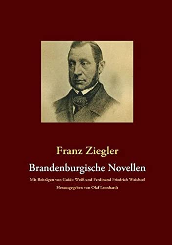 Brandenburgische Novellen - Ziegler, Franz|Weiß, Guido|Weichsel, Ferdinand Friedrich