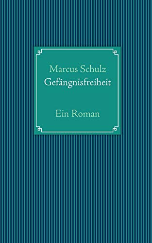 Beispielbild fr Gefangnisfreiheit zum Verkauf von Chiron Media