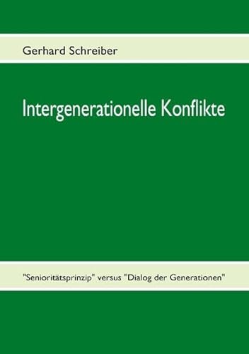 Intergenerationelle Konflikte (German Edition) (9783839187050) by Schreiber, Gerhard