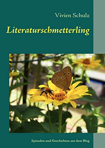 Stock image for Literaturschmetterling:Episoden und Geschichten aus dem Blog for sale by Chiron Media