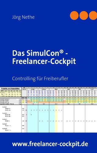 Das SimulCon® - Freelancer-Cockpit: Controlling für Freiberufler - Jörg Nethe