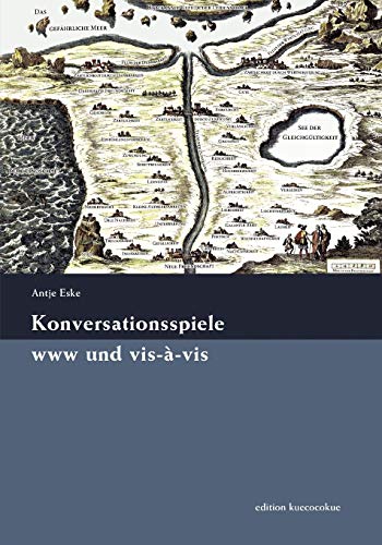 Konversationsspiele www und vis-à-vis : von der Renaissance bis heute - Antje Eske