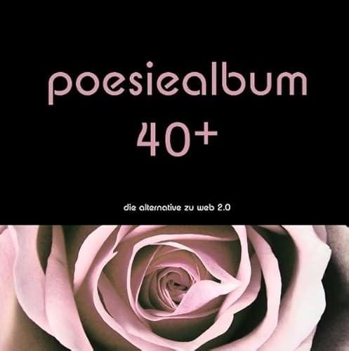 poesiealbum 40+ , die alternative zu web 2.0