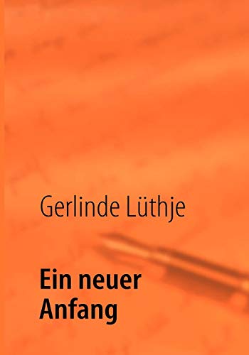 Ein neuer Anfang - Gerlinde Lüthje