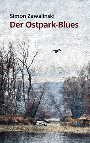 Beispielbild fr Der Ostpark-Blues zum Verkauf von Bcherpanorama Zwickau- Planitz