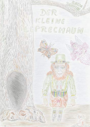 Der kleine Leprechaun : Märchen über einen irischen Kobold, Elfen und Wichtel - Katja Behnsen